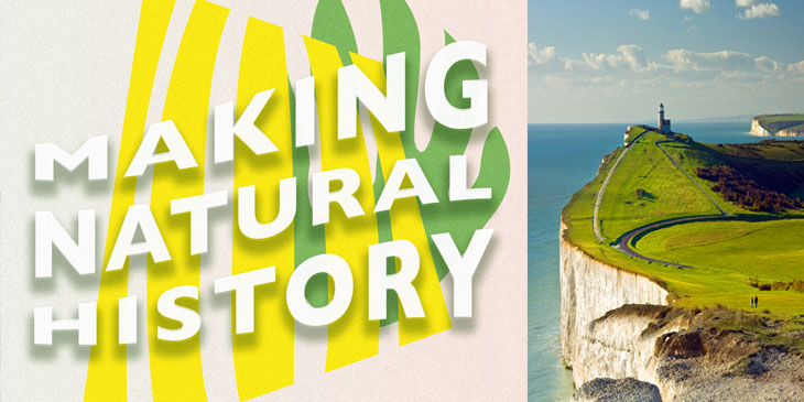 Making Natural History logo to the left of a photo of the Eastbourne white cliffs coastline