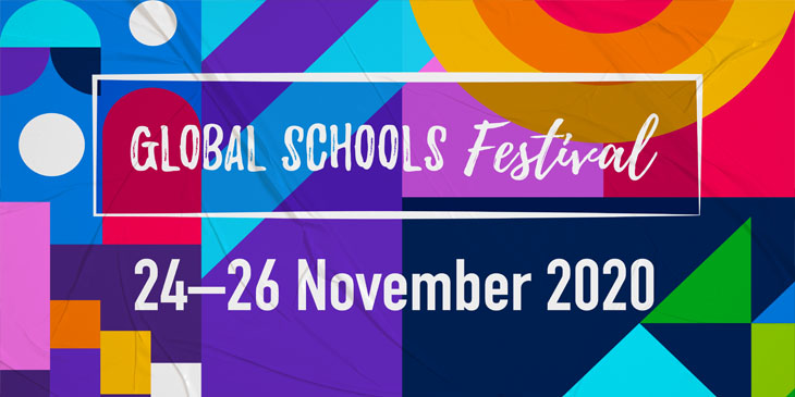 Decorative banner with the Global Schools Festival name and dates 24 to 26 November 2020